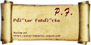 Péter Fehérke névjegykártya